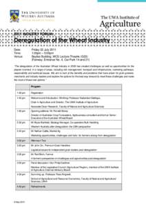 The UWA Institute of  Agriculture 2011 INDUSTRY FORUM:  Deregulation of the Wheat Industry