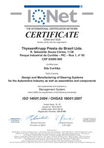 CERTIFICATE IQNet and SQS hereby certify that the organisation  ThyssenKrupp Presta do Brasil Ltda.