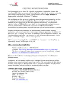 University of Cincinnati Human Resources Department ANONYMOUS REPORTING HOTLINES This is a reminder that, as part of the University of Cincinnati’s commitment to ethics and compliance, UC utilizes an Anonymous Reportin