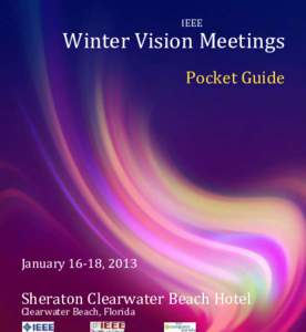 IEEE  Winter Vision Meetings Pocket Guide  January 16-18, 2013