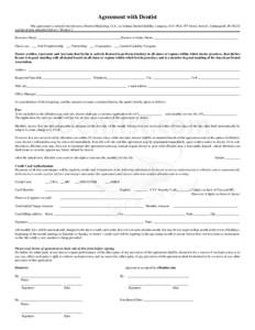 Agreement with Dentist This agreement is entered into between eDentist Marketing, LLC, an Indiana limited liability company, 6211 West 30th Street, Suite G, Indianapolis IN[removed]and the dentist identified below (“Dent
