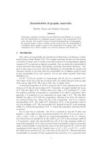 Branchwidth of graphic matroids. Fr´ed´eric Mazoit and St´ephan Thomass´e Abstract Answering a question of Geelen, Gerards, Robertson and Whittle [1], we prove that the branchwidth of a bridgeless graph is equal to t