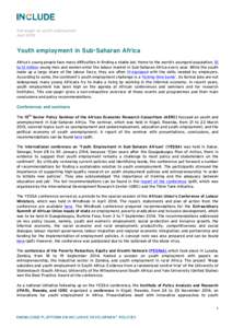 One-pager on youth employment April 2015 Youth employment in Sub-Saharan Africa Africa’s young people face many difficulties in finding a stable job. Home to the world’s youngest population, 10 to 12 million young me