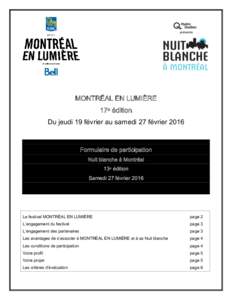 MONTRÉAL EN LUMIÈRE 17e édition Du jeudi 19 février au samedi 27 février 2016 Formulaire de participation Nuit blanche à Montréal