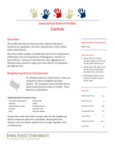 Iowa School District Profiles  Carlisle Overview This profile describes enrollment trends, student performance, income levels, population, and other characteristics of the Carlisle