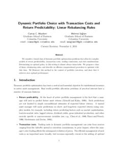 Dynamic Portfolio Choice with Transaction Costs and Return Predictability: Linear Rebalancing Rules Mehmet Sa˘glam Graduate School of Business Columbia University email: [removed]