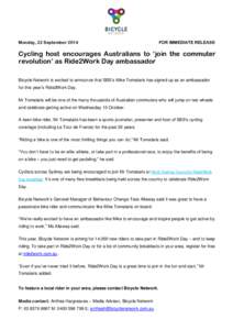 Monday, 22 SeptemberFOR IMMEDIATE RELEASE Cycling host encourages Australians to ‘join the commuter revolution’ as Ride2Work Day ambassador
