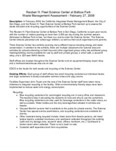 Reuben H. Fleet Science Center at Balboa Park Waste Management Assessment - February 27, 2008 Description: In February 2008, the California Integrated Waste Management Board, the City of San Diego, and the Ruben H. Fleet