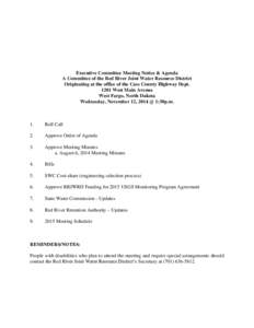 Executive Committee Meeting Notice & Agenda A Committee of the Red River Joint Water Resource District Originating at the office of the Cass County Highway DeptWest Main Avenue West Fargo, North Dakota Wednesday, 