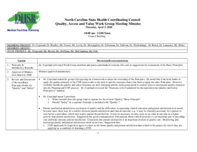 North Carolina State Health Coordinating Council Quality, Access and Value Work Group Meeting Minutes Thursday, April 3, 2008 Medical Facilities Planning  10:00 am - 12:00 Noon