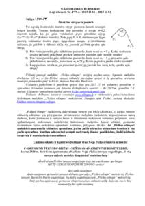 9-ASIS FIZIKOS TURNYRAS 6-oji užduotis Nr. FT9 – Sąlyga / FT9-6▼ Šiurkštus strypas ir juostelė Per apvalų horizontalų šiurkštų strypą permesta lanksti netampri 