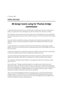 3rd FebruaryPRESS RELEASE 80 design teams vying for Thames bridge commission