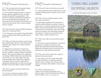 FAQ’s (Frequently Asked Questions)  FAQ’s (Frequently Asked Questions) Q1: Why are there rules for big game hunting