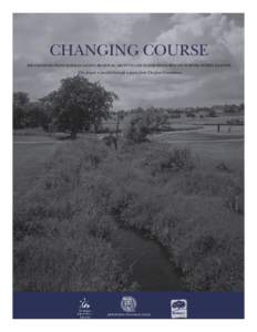 CHANGING COURSE RECOMMENDATIONS FOR BALANCING REGIONAL GROWTH AND WATER RESOURCES IN NORTHEASTERN ILLINOIS This project is funded through a grant from The Joyce Foundation  METROPOLITAN P L A N N I N GC O U N C I L