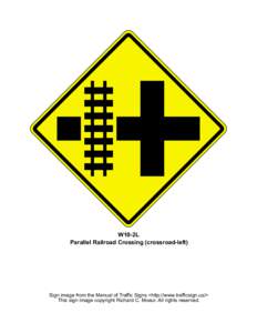 W10-2L Parallel Railroad Crossing (crossroad-left) Sign image from the Manual of Traffic Signs <http://www.trafficsign.us/> This sign image copyright Richard C. Moeur. All rights reserved.