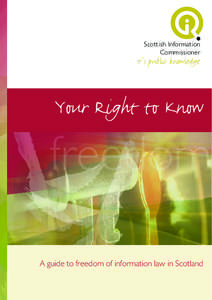 Scottish Information Commissioner It’s public knowledge  Your Right to Know