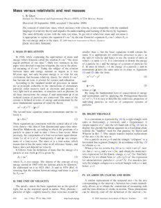 Mass versus relativistic and rest masses L. B. Okun Institute for Theoretical and Experimental Physics (ITEP), [removed]Moscow, Russia