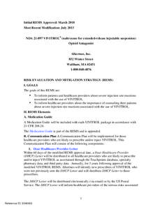 Initial REMS Approved: March[removed]Most Recent Modification: July 2013 NDA[removed]VIVITROL® (naltrexone for extended-release injectable suspension) Opioid Antagonist