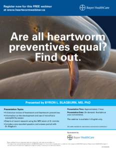 Register now for this FREE webinar at www.heartwormwebinar.ca Are all heartworm preventives equal? Find out.