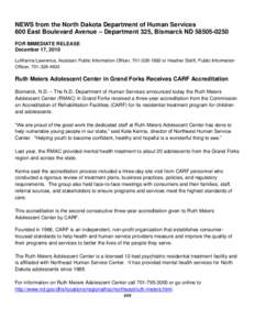 NEWS from the North Dakota Department of Human Services 600 East Boulevard Avenue – Department 325, Bismarck ND[removed]FOR IMMEDIATE RELEASE December 17, 2010 LuWanna Lawrence, Assistant Public Information Officer,