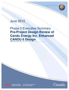 Phase 3 Executive Summary Pre-Project Design Review of Candu Energy Inc. Enhanced CANDU 6 Design