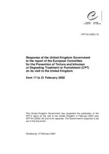 CPT/Inf[removed]Response of the United Kingdom Government to the report of the European Committee for the Prevention of Torture and Inhuman or Degrading Treatment or Punishment (CPT)