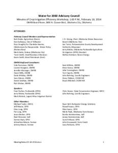 Water for 2060 Advisory Council  Minutes of Crop Irrigation Efficiency Workshop, 1:00 P.M., February 18, 2014 OWRB Board Room, 3800 N. Classen Blvd., Oklahoma City, Oklahoma  ATTENDEES: