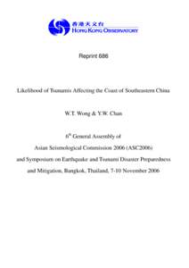 Reprint 686  Likelihood of Tsunamis Affecting the Coast of Southeastern China W.T. Wong & Y.W. Chan