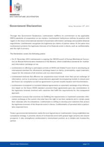 Government Declaration	  Vaduz, November 14th, 2013 Through this Government Declaration, Liechtenstein reaffirms its commitment to the applicable OECD standards of cooperation on tax matters. Liechtenstein furthermore de