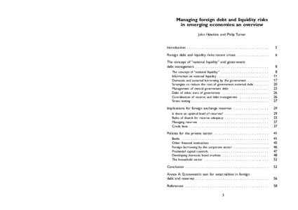 Managing foreign debt and liquidity risks in emerging economies: an overview John Hawkins and Philip Turner Introduction . . . . . . . . . . . . . . . . . . . . . . . . . . . . . . . . . . . . . . .