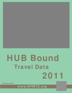 HUB Bound Travel Data 2011 February 2013