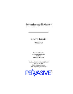 Pervasive AuditMaster  User’s Guide Release 6.3  Pervasive Software Inc.