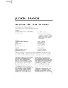 JUDICIAL BRANCH THE SUPREME COURT OF THE UNITED STATES United States Supreme Court Building One First Street NE., Washington, DC[removed]Phone, 202–479–3000. Internet, www.supremecourtus.gov.