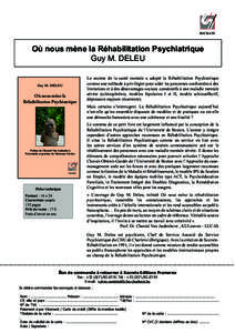 uy M. DELEU  Où nous mène la Réhabilitation Psychiatrique Guy M. DELEU Guy M. deleu