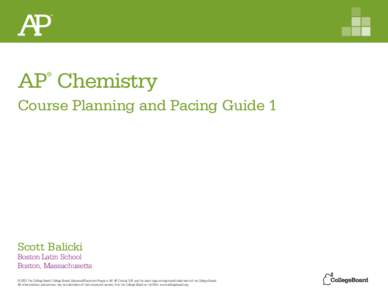 AP Chemistry Course Planning and Pacing Guide by Scott Balicki 2012