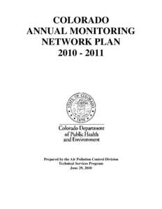 COLORADO ANNUAL MONITORING NETWORK PLAN[removed]Prepared by the Air Pollution Control Division