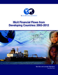 Illicit Financial Flows from Developing Countries: [removed]Dev Kar and Joseph Spanjers December 2014