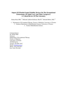 Impact Of Wheeled Seated Mobility Devices On The Occupational Performance Of Adult Users And Their Caregivers: A Critical Review Of The Literature Denise Reid, PhD,1,2 Deborah Laliberte-Rudman, MscOT, 1 Deborah Hebert, M