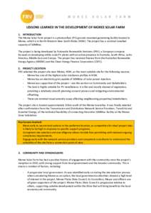 LESSONS LEARNED IN THE DEVELOPMENT OF MOREE SOLAR FARM 1. INTRODUCTION The Moree Solar Farm project is a photovoltaic (PV) ground-mounted generating facility located in Moree, which is in North-Western New South Wales (N