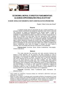 Rogério Telles Correia das Neves  ECONOMIA, MORAL E DIREITOS FUNDAMENTAIS: ALGUMAS APROXIMAÇÕES REALOCATIVAS1 ECONOMY, MORALS AND FUNDAMENTAL RIGHTS: SOME REALOCATION APROXIMATIONS Rogério Telles Correia das Neves2