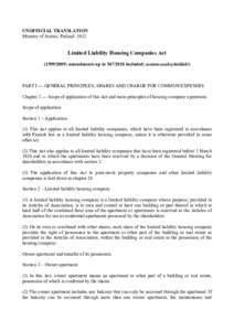 UNOFFICIAL TRANSLATION Ministry of Justice, Finland 2012 Limited Liability Housing Companies Act[removed]; amendments up to[removed]included; asunto-osakeyhtiölaki)