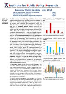 Institute for Public Policy Research 14 Nachtigal Street PO Box 6566 Ausspannplatz Windhoek Namibia Tel: +[removed]Fax: +[removed]removed] www.ippr.org.na Economy Watch Namibia – July 2014 A brie
