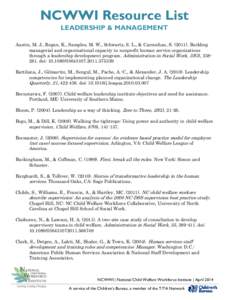 NCWWI Resource List LEADERSHIP & MANAGEMENT Austin, M. J., Regan, K., Samples, M. W., Schwartz, S. L., & Carnochan, S[removed]Building managerial and organizational capacity in nonprofit human service organizations thro