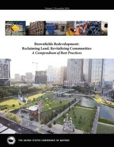 Volume 5, November[removed]Brownfields Redevelopment: Reclaiming Land, Revitalizing Communities A Compendium of Best Practices