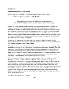 NEWS RELEASE FOR IMMEDIATE RELEASE: August 22, 2013 Contact: Sandy Bahr, Sierra Club – Grand Canyon Chapter[removed]mobile) Bret Fanshaw, Environment Arizona, ([removed]Arizonans Call on Congressmen to Sup