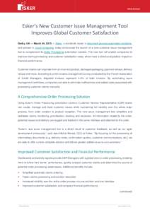 PRESS RELEASE  Esker’s New Customer Issue Management Tool Improves Global Customer Satisfaction Derby, UK — March 24, 2015 — Esker, a worldwide leader in document process automation solutions, and pioneer in cloud 