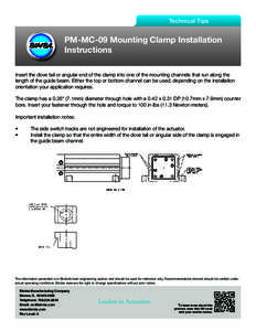 Technical Tips  PM-MC-09 Mounting Clamp Installation Instructions Insert the dove tail or angular end of the clamp into one of the mounting channels that run along the length of the guide beam. Either the top or bottom c