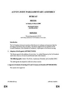 ACP-EU JOINT PARLIAMENTARY ASSEMBLY BUREAU MEETING on Sunday 16 March 2008 PLENARY HALL (LJUBLJANA)
