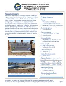 DEPARTMENT OF PARKS AND RECREATION DIVISION OF BOATING AND WATERWAYS PROJECT COMPLETION SUMMARY REPORT DATE: April 26, 2016  Project Summary: