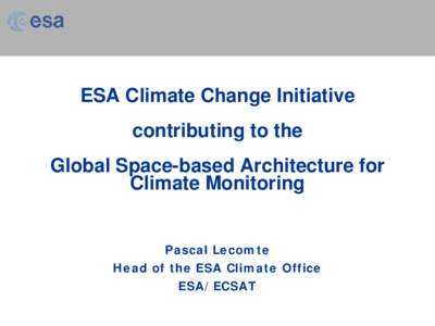 ESA Climate Change Initiative  contributing to the  Global Space-based Architecture for Climate Monitoring